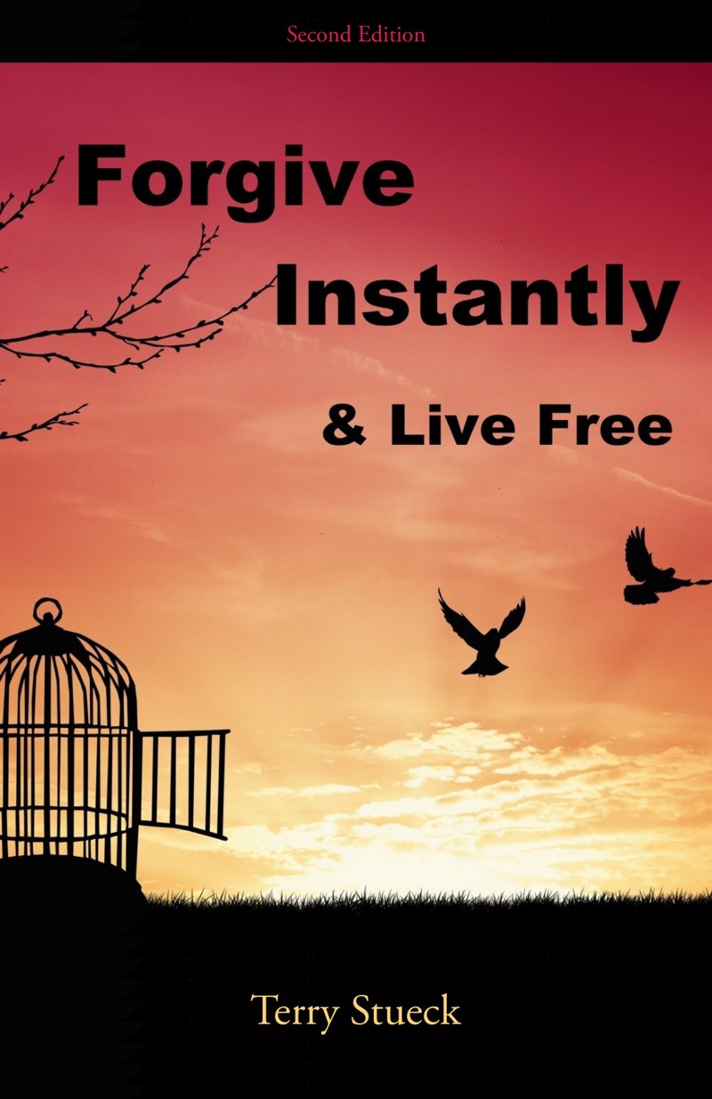 Cover of Forgive Instantly & Live Free
